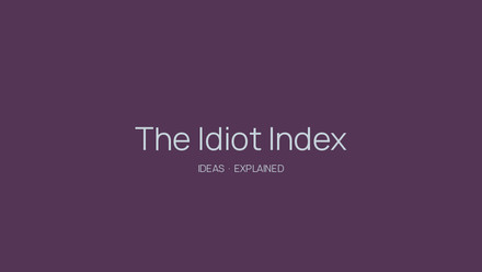 The Idiot Index