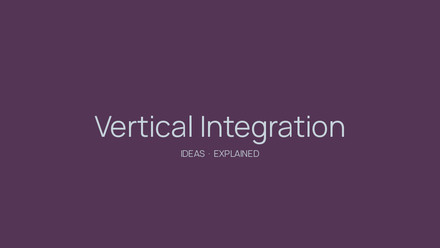 Vertical Integration